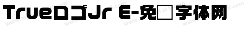 TrueロゴJr E字体转换
